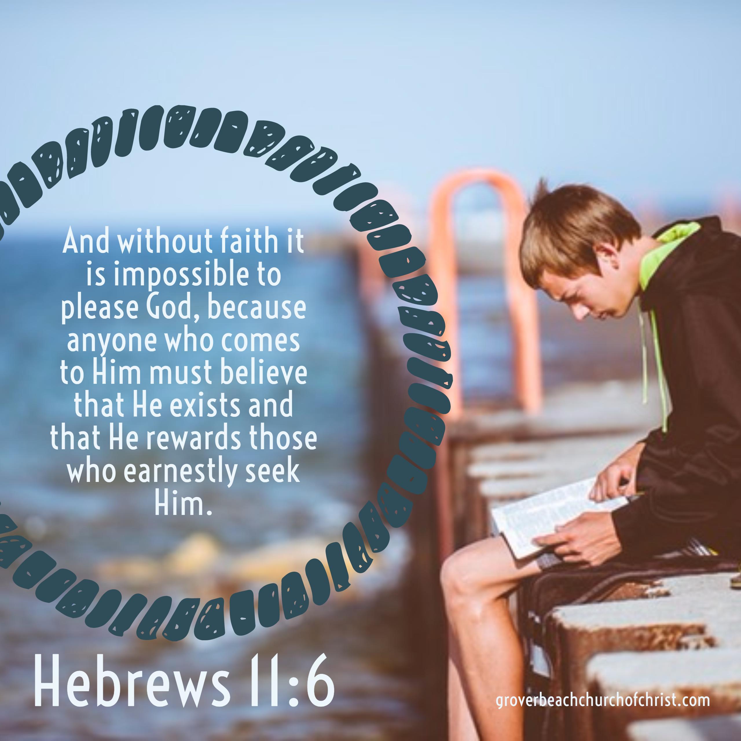 Hebrews 11-6 And without faith