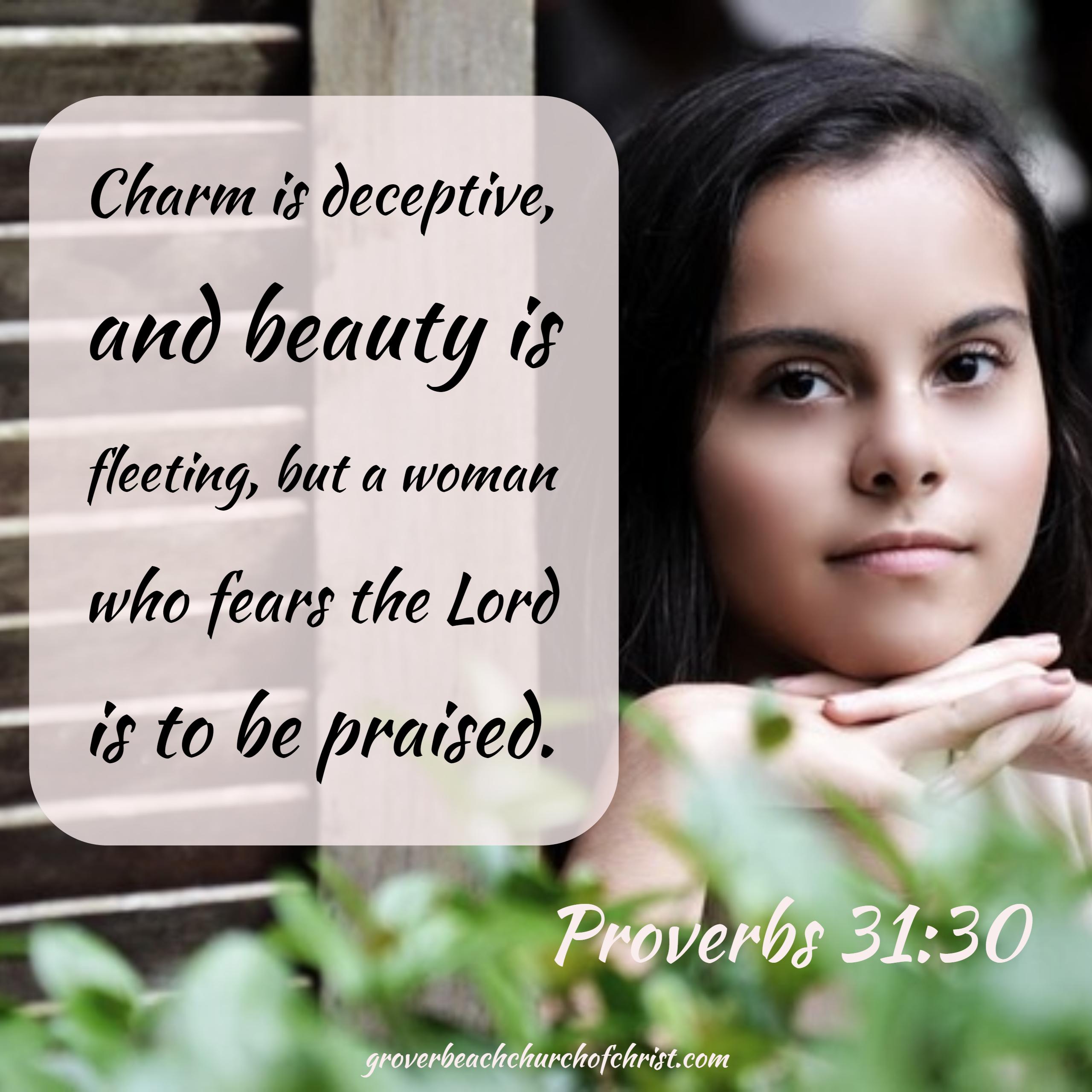 Proverbs 31-30 Charm is deceptive