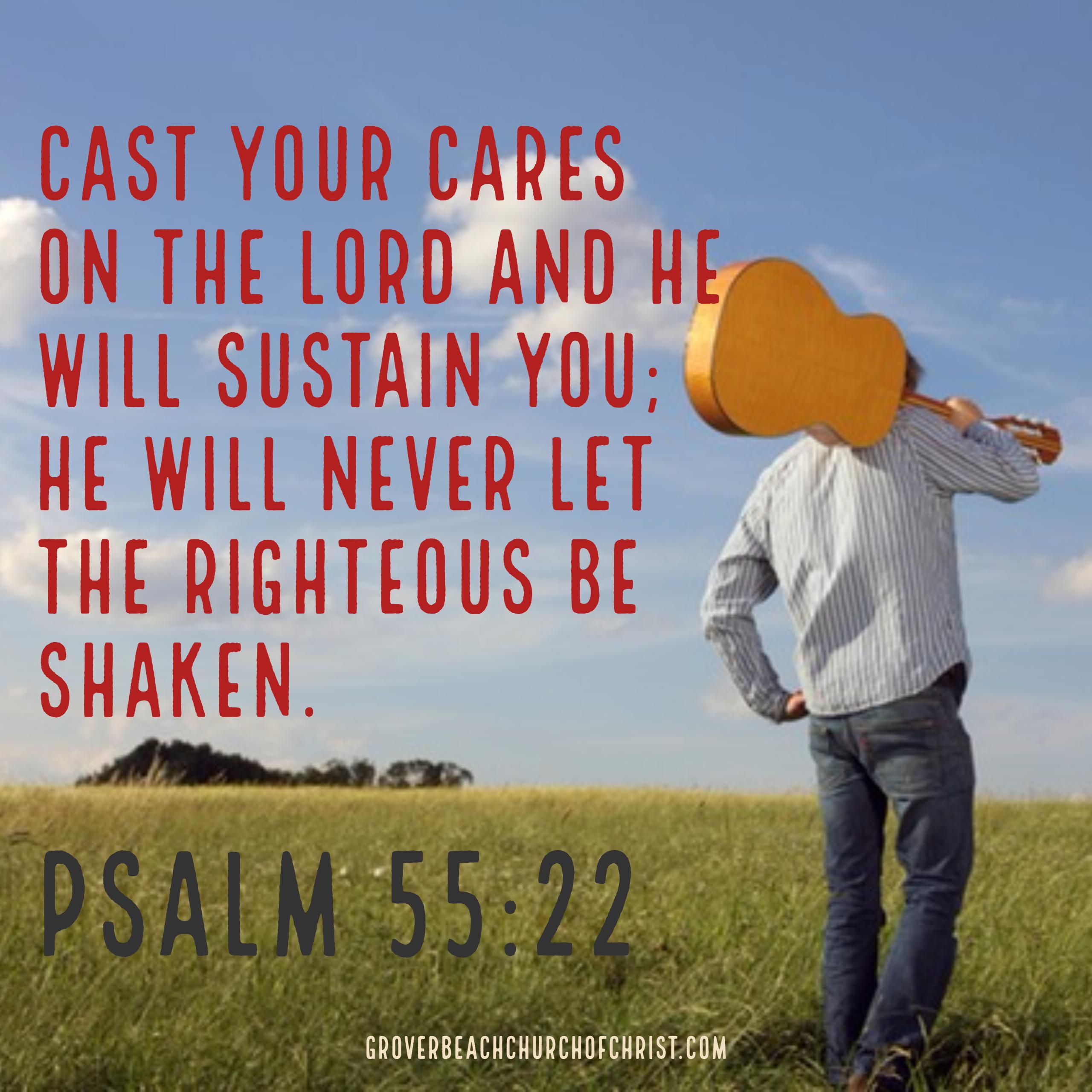 Psalm 55:22 Cast your cares